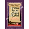 “Amalan Harian Seorang Muslim” “Amalan Harian Seorang Muslim”
